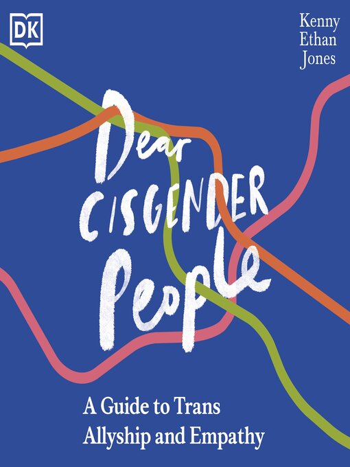 Title details for Dear Cisgender People by Kenny Ethan Jones - Available